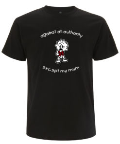 Against all authority except my mum