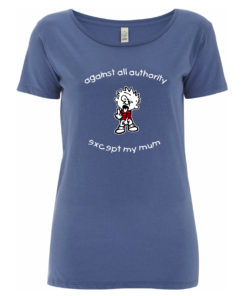Against all authority except my mum shirt denim blau