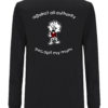 Against all authority except my mum Longleeve schwarz