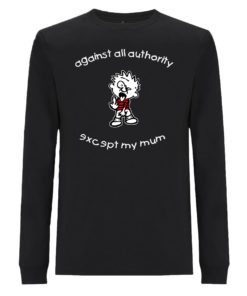 Against all authority except my mum Longleeve schwarz